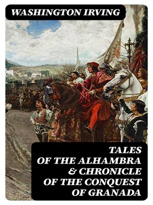 cover image of Tales of the Alhambra & Chronicle of the Conquest of Granada